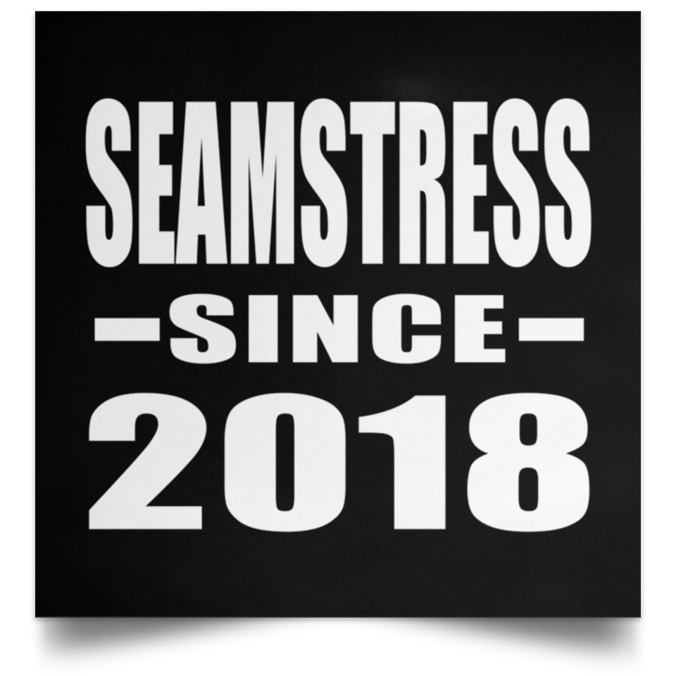 Seamstress Since 2018 - Poster Square