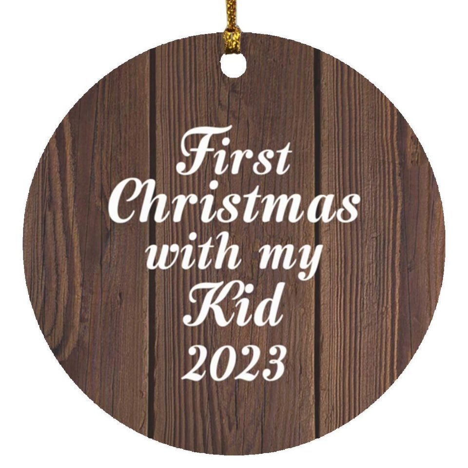 First Christmas With My Kid 2023 - Circle Ornament D