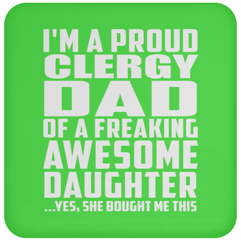 Proud Clergy Dad Of Awesome Daughter - Drink Coaster