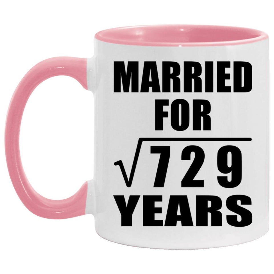 27th Anniversary Married For Square Root of 729 Years - 11oz Accent Mug Pink