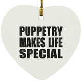 Puppetry Makes Life Special - Heart Ornament