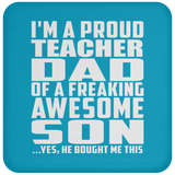 Proud Teacher Dad Of Awesome Son - Drink Coaster