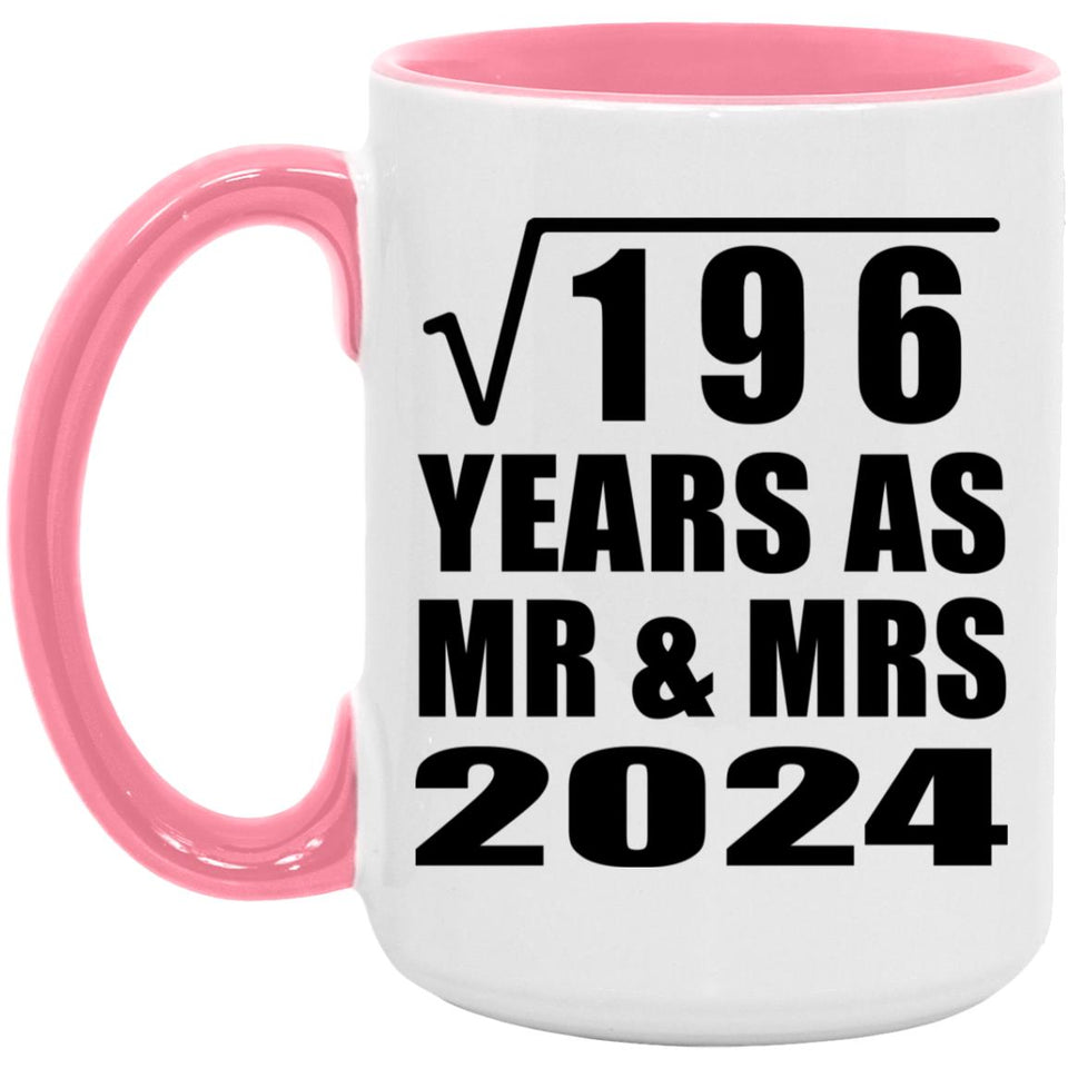 14th Anniversary Square Root of 196 Years As Mr & Mrs 2024 - 15oz Accent Mug Pink
