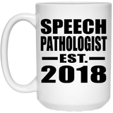 Speech Pathologist Established EST. 2018 - 15 Oz Coffee Mug