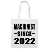 Machinist Since 2022 - Tote Bag White