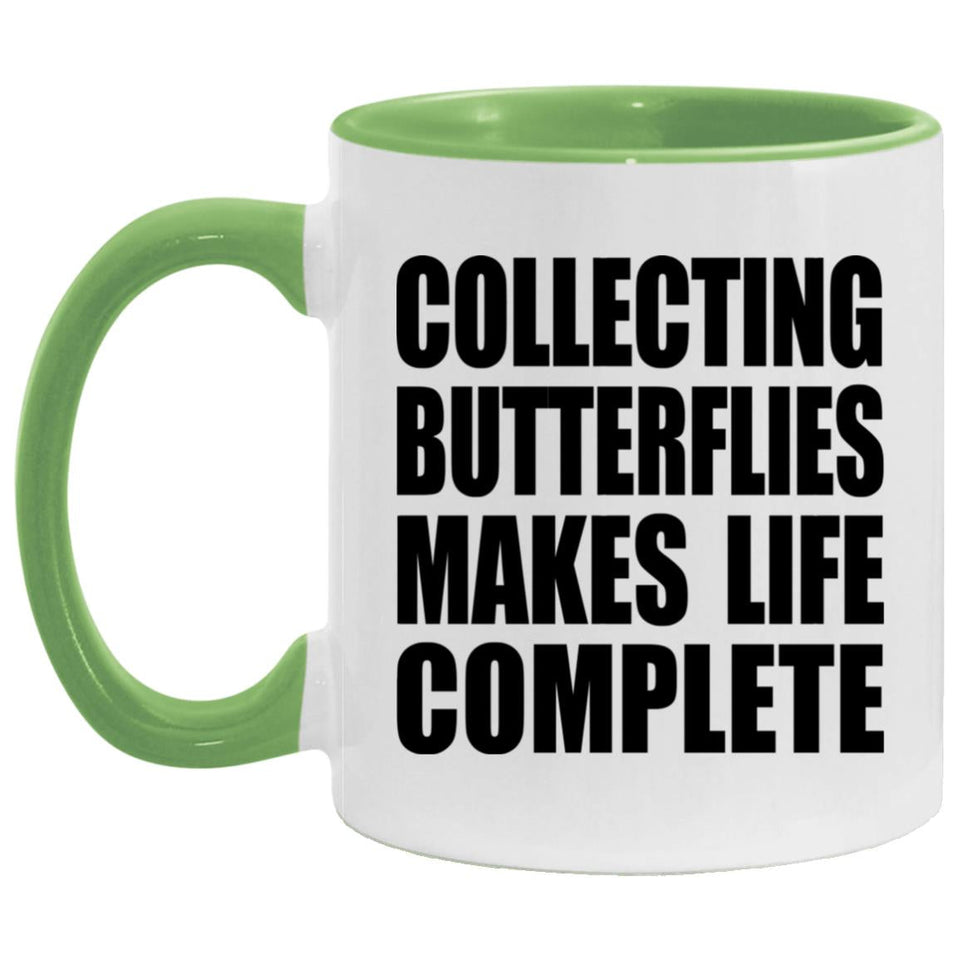 Collecting Butterflies Makes Life Complete - 11oz Accent Mug Green