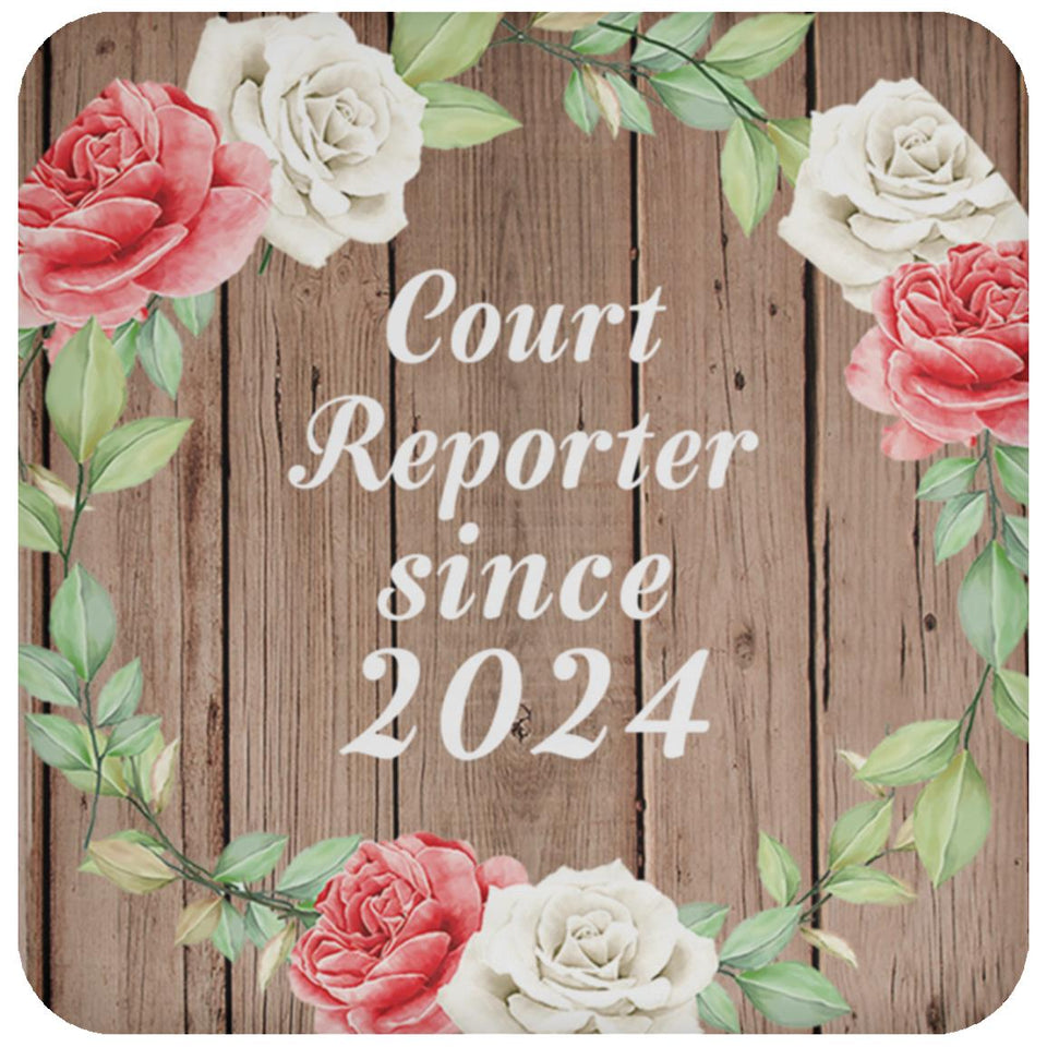 Court Reporter Since 2024 - Drink Coaster B