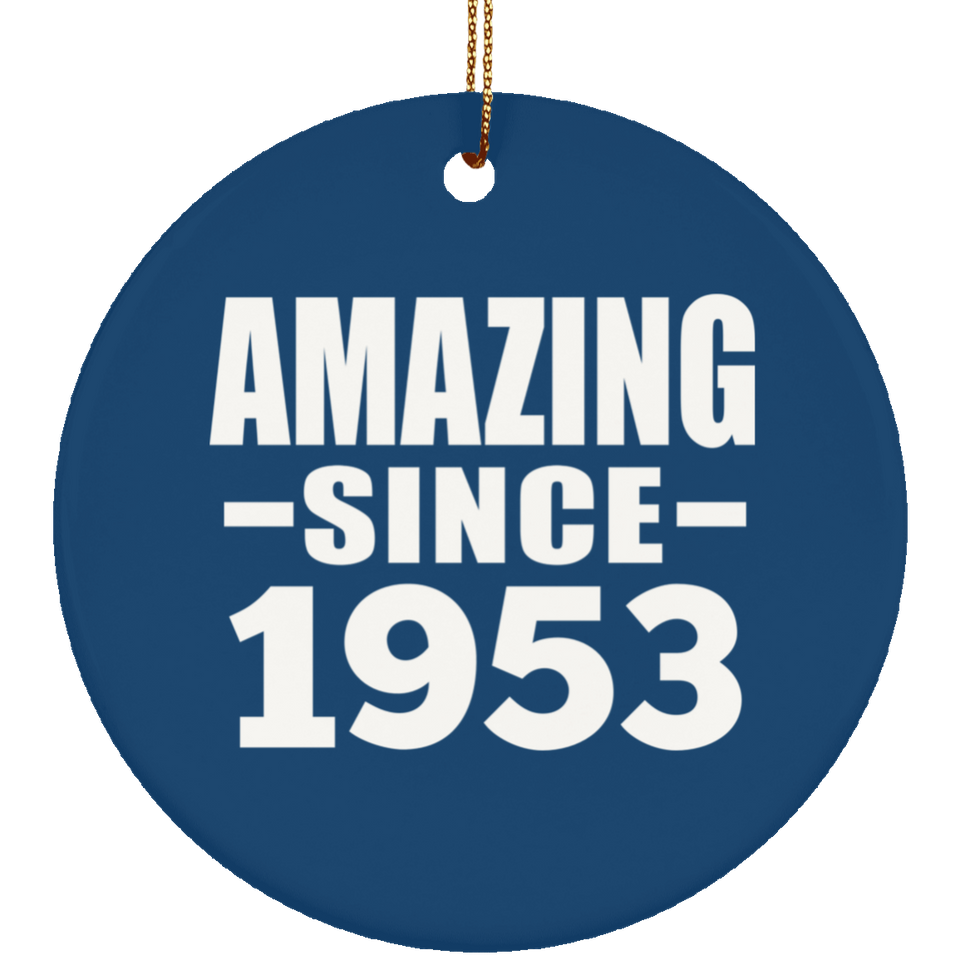 71st Birthday Amazing Since 1953 - Circle Ornament