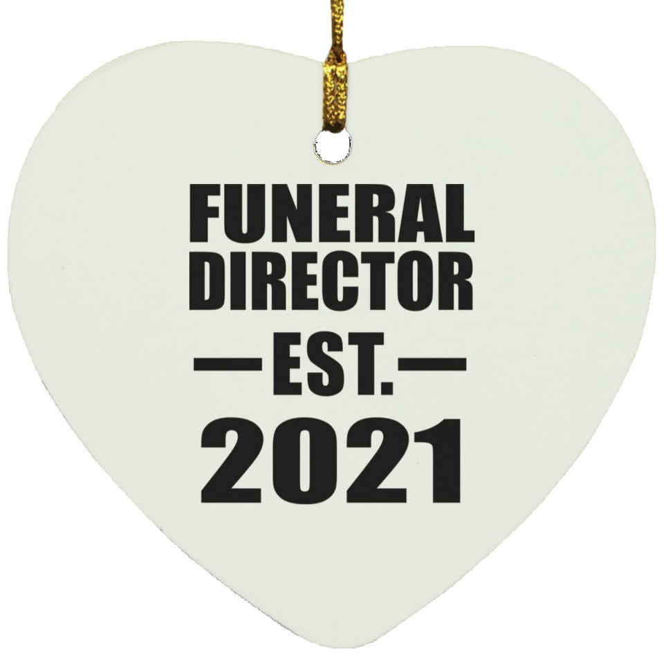 Funeral Director Established EST. 2021 - Heart Ornament