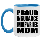 Proud Insurance Underwriter Mom - 11oz Accent Mug Blue