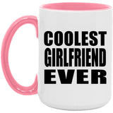 Coolest Girlfriend Ever - 15oz Accent Mug Pink