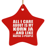 All I Care About Is My Korn Ja - Star Ornament