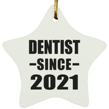 Dentist Since 2021 - Star Ornament