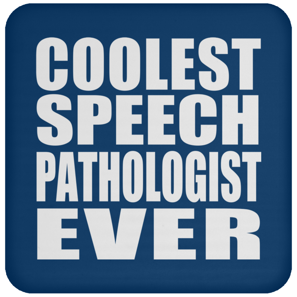 Coolest Speech Pathologist Ever - Drink Coaster