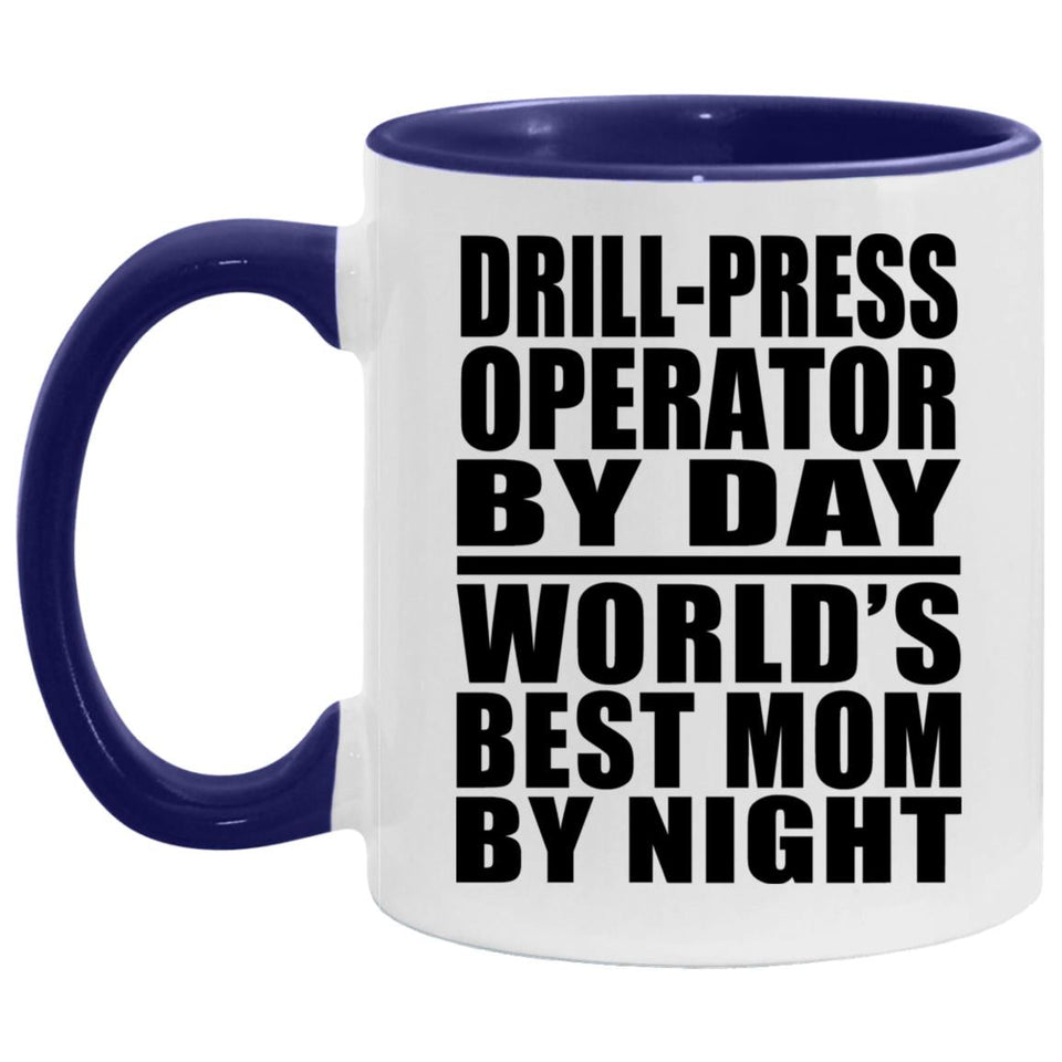 Drill-Press Operator By Day World's Best Mom By Night - 11oz Accent Mug Purple