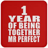 1st Anniversary 1 Year Of Being Mr Perfect - Drink Coaster