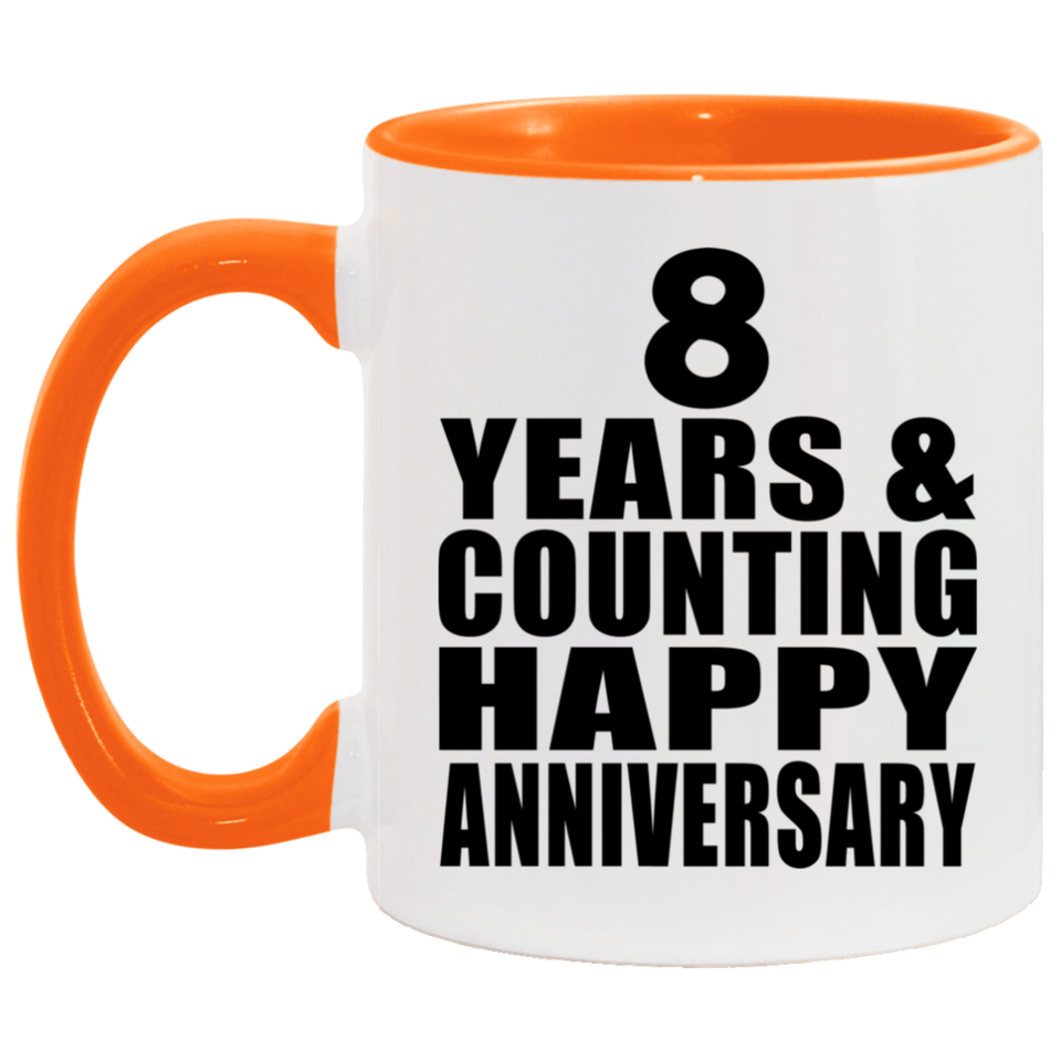 Happy 8th Anniversary 8 Years & Counting - 11oz Accent Mug Orange