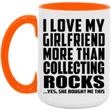 I Love My Girlfriend More Than Collecting Rocks - 15oz Accent Mug Orange