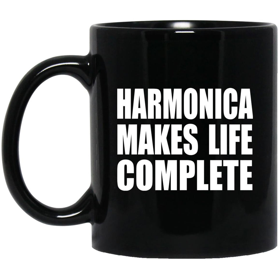 Harmonica Makes Life Complete - 11oz Coffee Mug Black