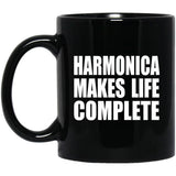 Harmonica Makes Life Complete - 11oz Coffee Mug Black