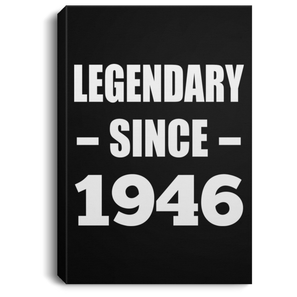 78th Birthday Legendary Since 1946 - Canvas Portrait