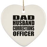Dad Husband Corrections Officer - Heart Ornament