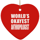 World's Okayest Anthropologist - Heart Ornament