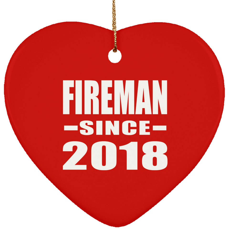 Fireman Since 2018 - Heart Ornament