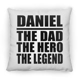 Daniel The Dad The Hero The Legend - Throw Pillow