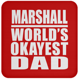 Marshall World's Okayest Dad - Drink Coaster