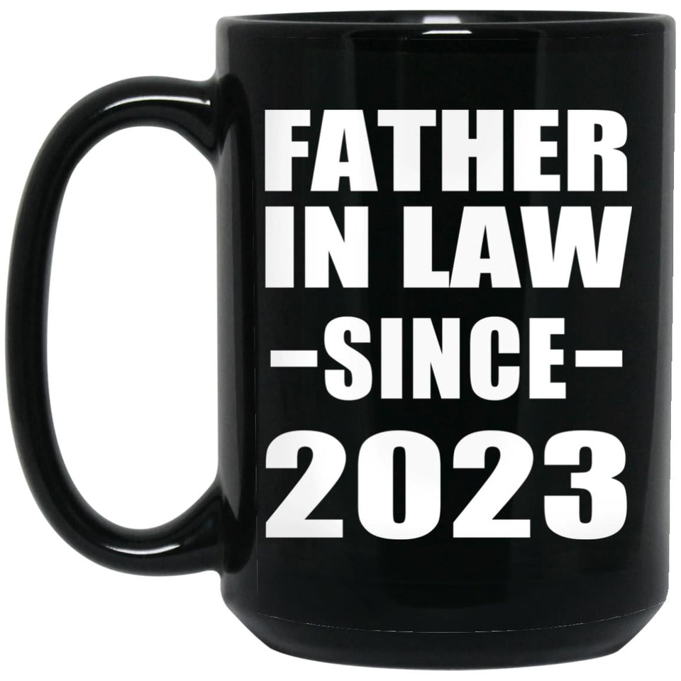 Father In Law Since 2023 - 15oz Coffee Mug Black