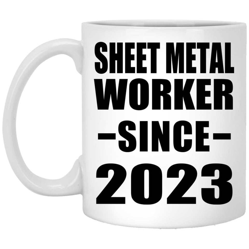 Sheet Metal Worker Since 2023 - 11oz Coffee Mug