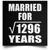 36th Anniversary Married For Square Root of 1296 Years - Poster Square