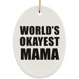 World's Okayest Mama - Oval Ornament