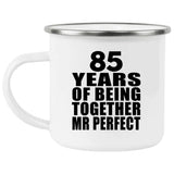 85th Anniversary 85 Years Of Being Mr Perfect - 12oz Camping Mug