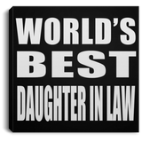 World's Best Daughter In Law - Canvas Square