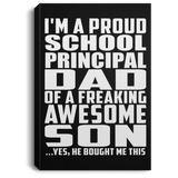 Proud School Principal Dad Of Awesome Son - Canvas Portrait