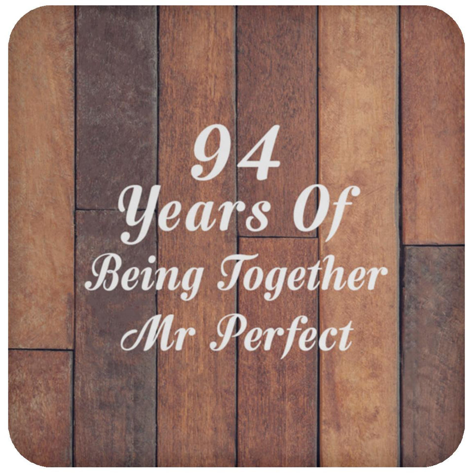 94th Anniversary 94 Years Of Being Mr Perfect - Drink Coaster E