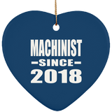 Machinist Since 2018 - Heart Ornament
