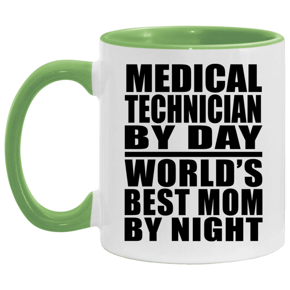 Medical Technician By Day World's Best Mom By Night - 11oz Accent Mug Green