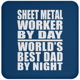 Sheet Metal Worker By Day World's Best Dad By Night - Drink Coaster