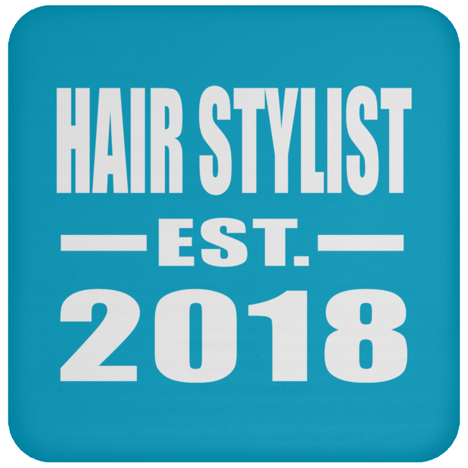 Hair Stylist Established EST. 2018 - Drink Coaster