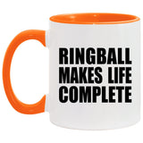 Ringball Makes Life Complete - 11oz Accent Mug Orange
