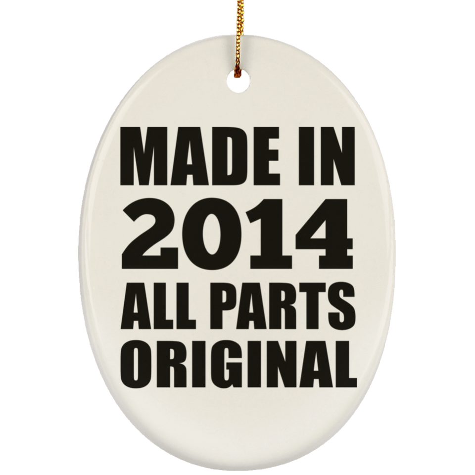 10th Birthday Made in 2014 All Parts Original - Oval Ornament
