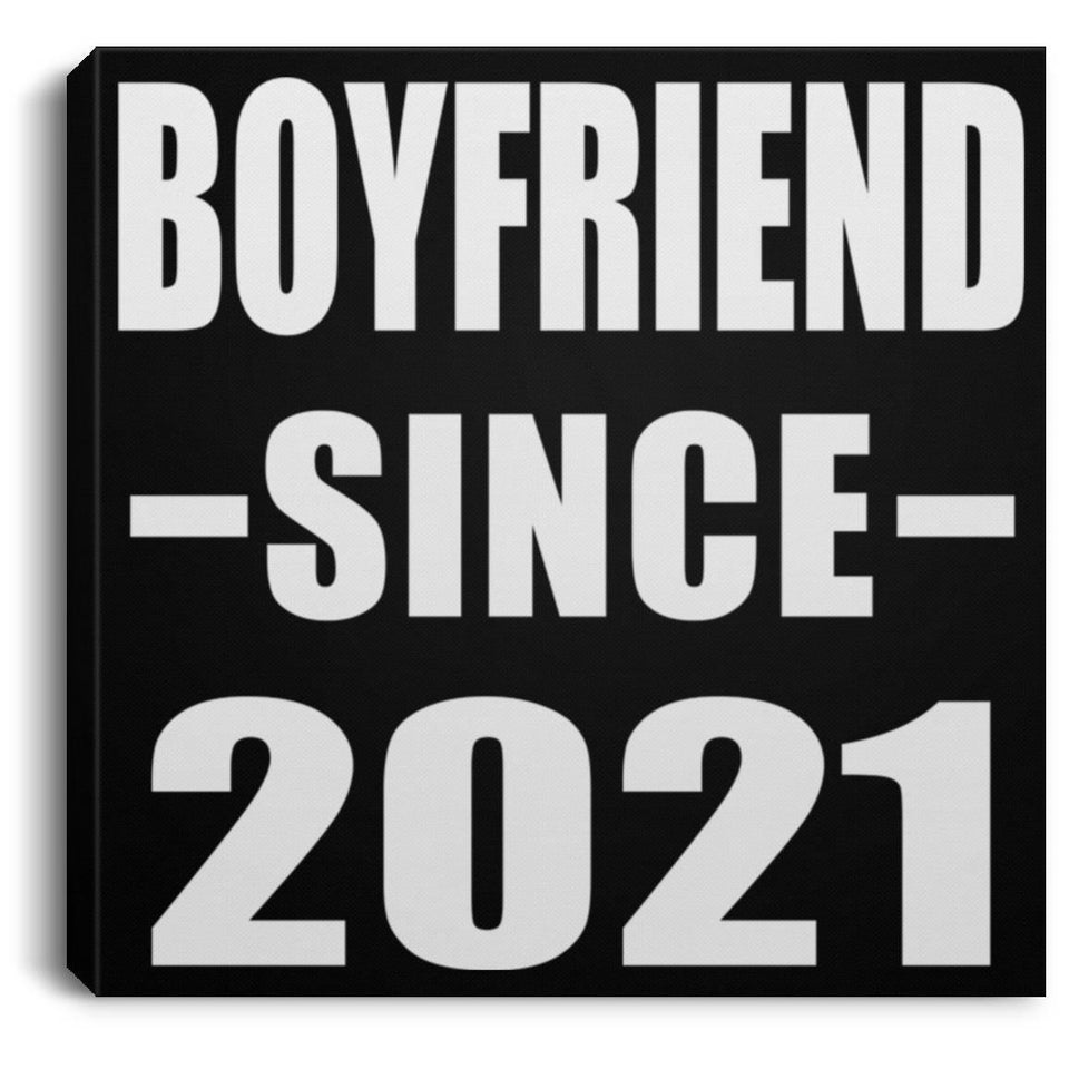 Boyfriend Since 2021 - Canvas Square