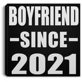 Boyfriend Since 2021 - Canvas Square
