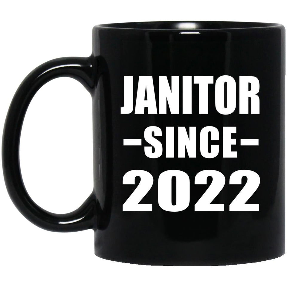 Janitor Since 2022 - 11oz Coffee Mug Black