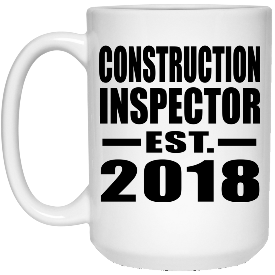 Construction Inspector Established EST. 2018 - 15 Oz Coffee Mug