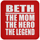 Beth The Mom The Hero The Legend - Drink Coaster