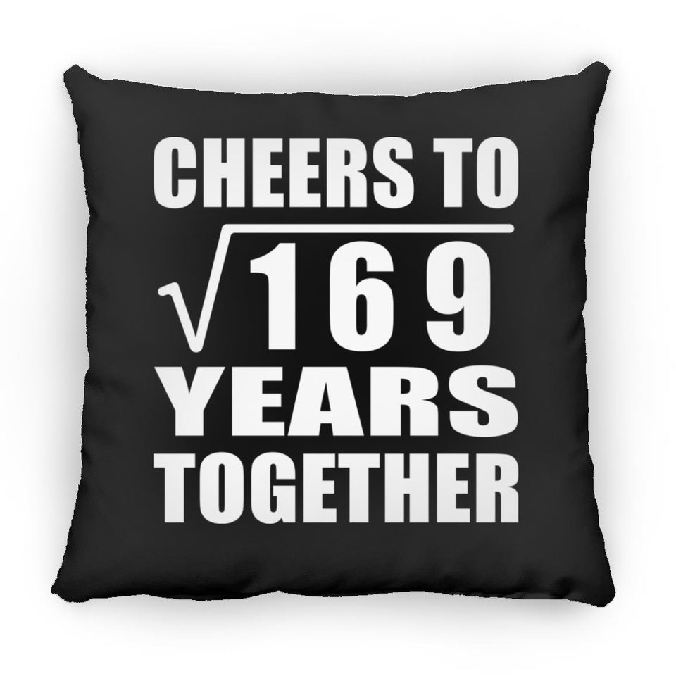 13th Anniversary Cheers To Square Root of 169 Years Together - Throw Pillow Black